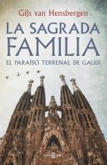 La Sagrada Familia. El paraíso terrenal de Gaudí