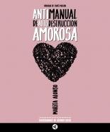 Antimanual de autodestrucción amorosa.