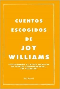 Cuentos escogidos "(Joy Williams)"