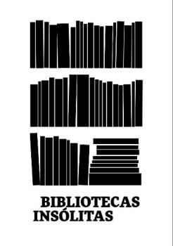 Bibliotecas insólitas. 