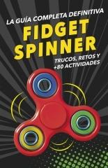 Fidget spinner. La guía completa definitiva. 