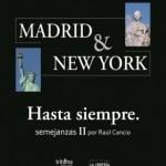 Madrid & New York: Hasta siempre. Semejanzas II 