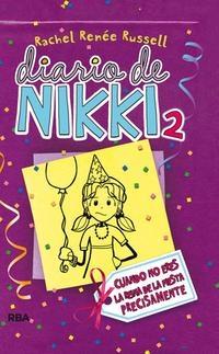 Diario de Nikki - 2: Cuando no eres la reina de la fiesta precisamente.