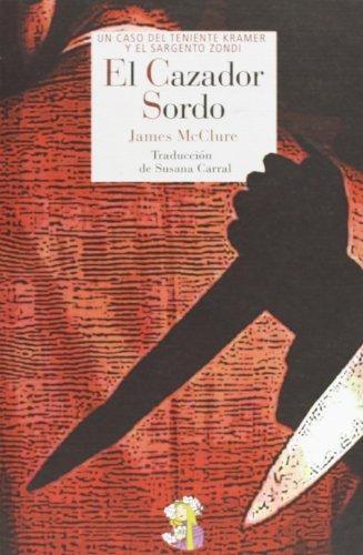 El cazador sordo "(Un caso del teniente Kramer y el sargento Zondi - 3)". 