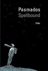 Pasmados / Spellbound 