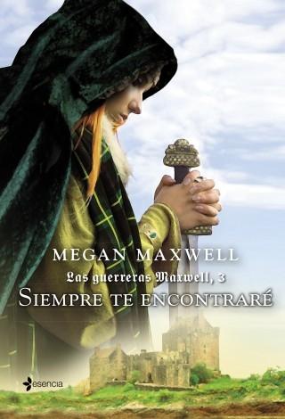 Siempre te encontraré "(Las guerreras Maxwell - 3)".
