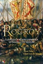 Rocroy: cuando la honra española se pagaba con sangre. 