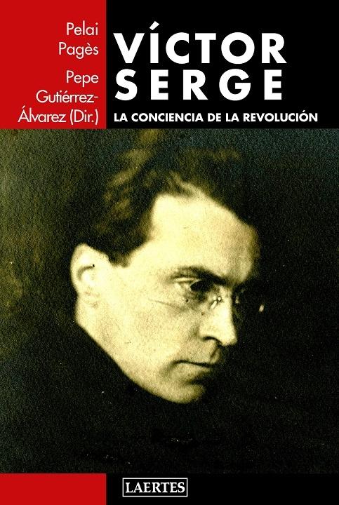 Víctor Serge. La conciencia de la revolución. 