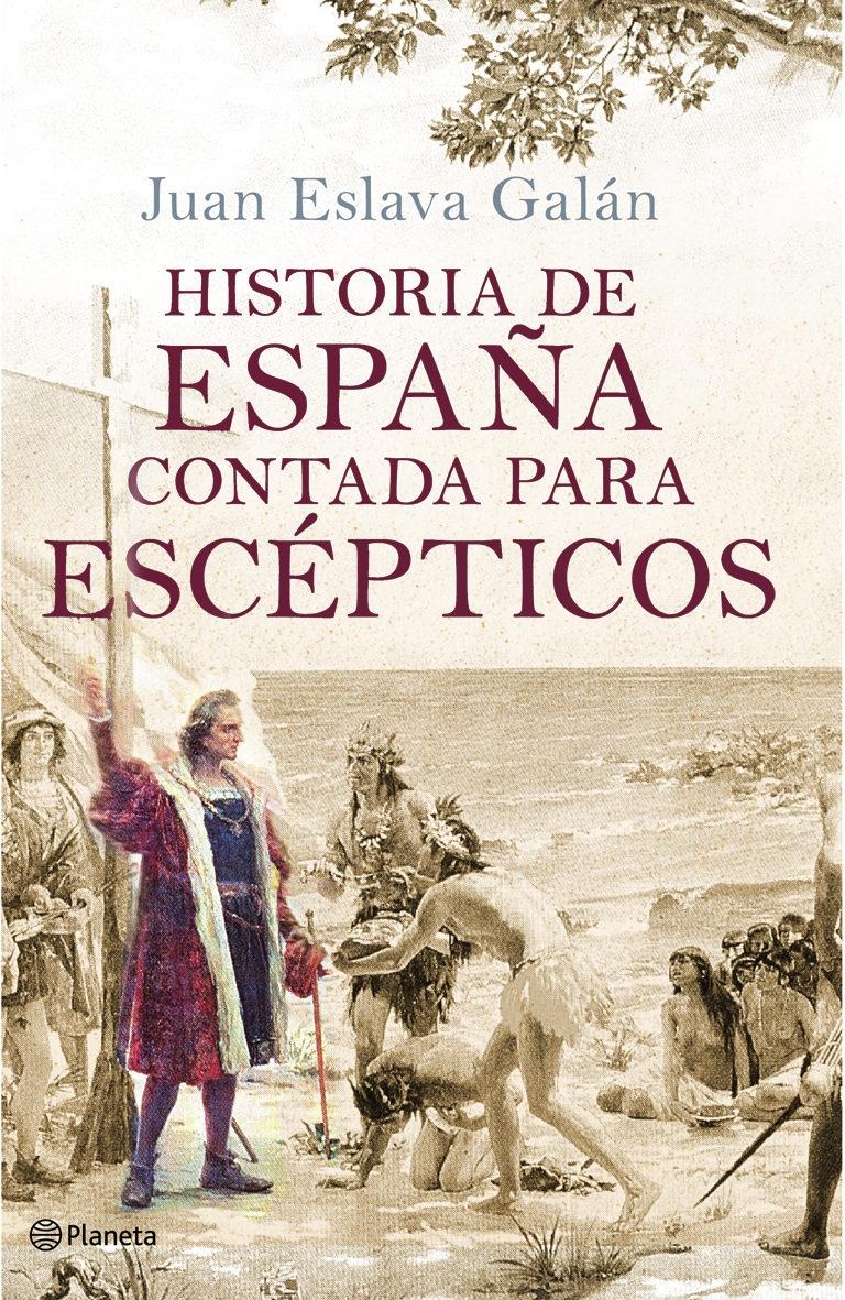 Historia de España contada para escépticos. 