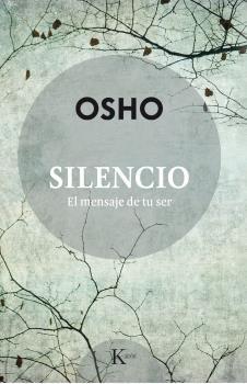 Silencio. El mensaje de tu ser. 