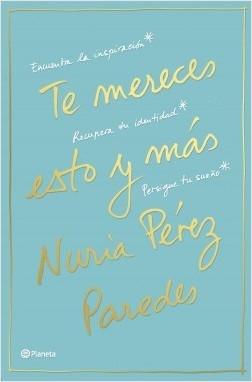 Te mereces esto y más