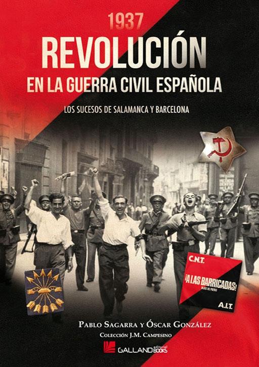 1937. Revolución en la Guerra Civil Española. Los sucesos de Salamanca y Barcelona