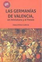Las Germanías de Valencia: en miniatura y al fresco. 