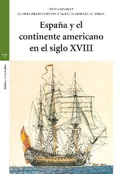 España y el continente americano en el siglo XVIII. 