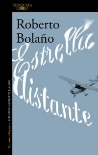 Estrella distante "(Biblioteca Roberto Bolaño)". 