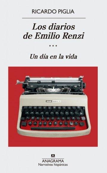 Los diarios de Emilio Renzi - III: Un día en la vida