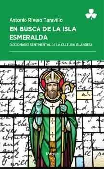 En busca de la Isla Esmeralda. Diccionario sentimental de la cultura irlandesa