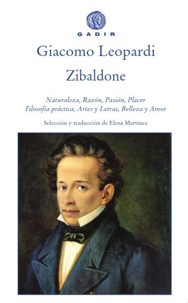 Zibaldone. Naturaleza, Razón, Pasión, Placer, Filosofía práctica, Artes y Letras, Belleza y Amor. 