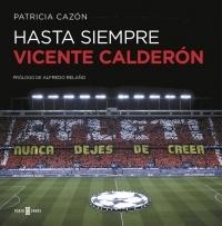 Hasta siempre Vicente Calderón.