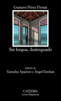 Sin lengua, deslenguado. 