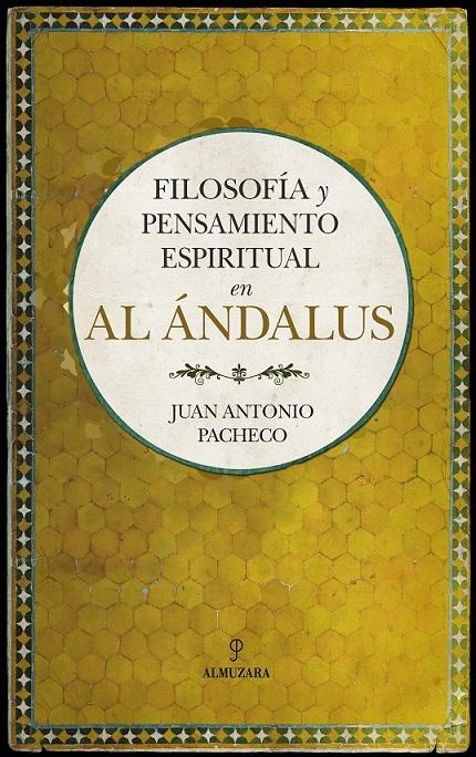 Filosofía y pensamiento espiritual en Al Andalus. 