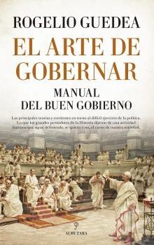 El arte de gobernar. Manual del buen gobierno. 