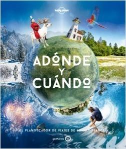 Adónde y cuándo "El planificador de viajes de Lonely Planet". 