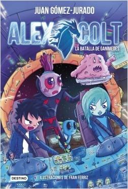 Alex Colt - 2: La batalla de Ganímedes. 