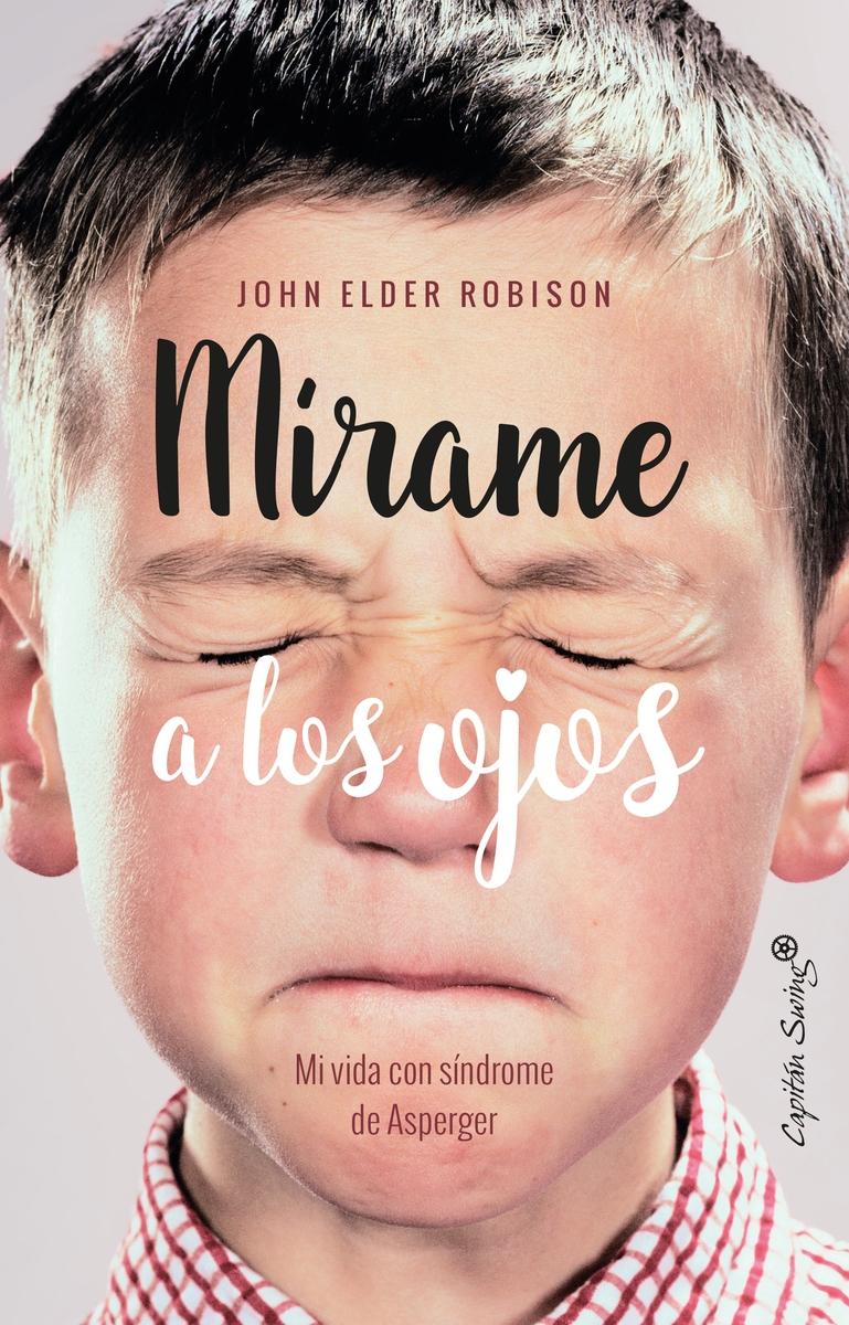 Mírame a los ojos "Mi vida con síndrome de Asperger". 