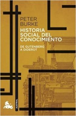 Historia social del conocimiento "De Gutenberg a Diderot". 