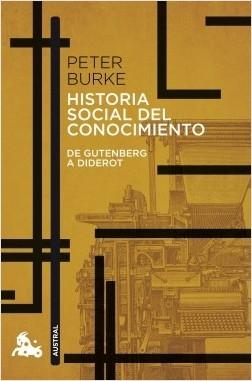 Historia social del conocimiento "De Gutenberg a Diderot".