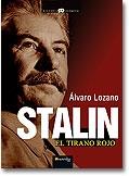 Stalin: el tirano rojo