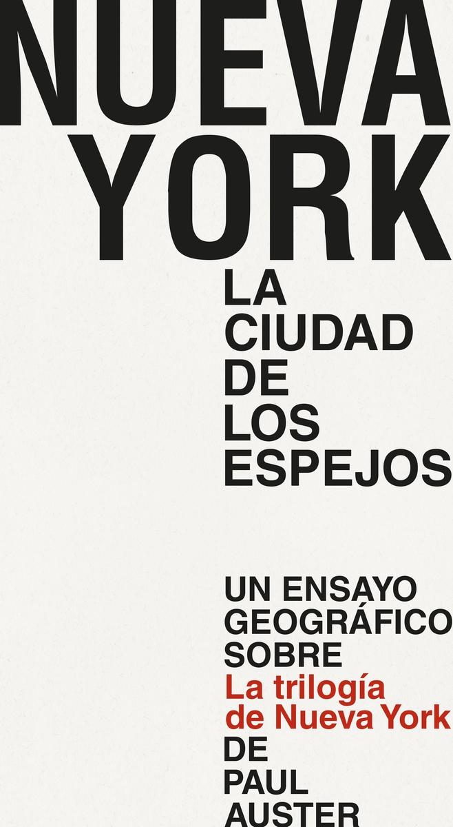 Nueva York. La ciudad de los espejos "Un ensayo geográfico sobre la "Trilogía de Nueva York" de Paul Auster"