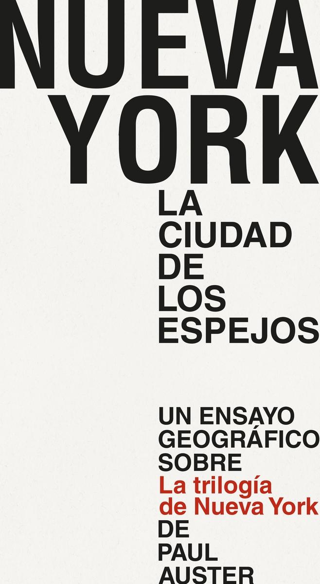 Nueva York. La ciudad de los espejos "Un ensayo geográfico sobre la "Trilogía de Nueva York" de Paul Auster".