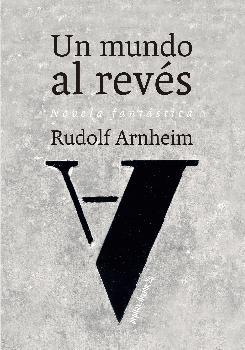 Un mundo al revés. Novela fantástica