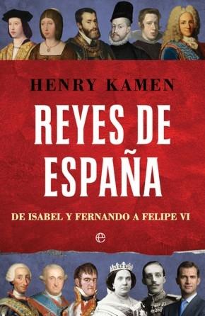 Reyes de España. Historia ilustrada de la monarquía. 