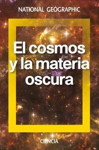 El cosmos y la materia oscura.
