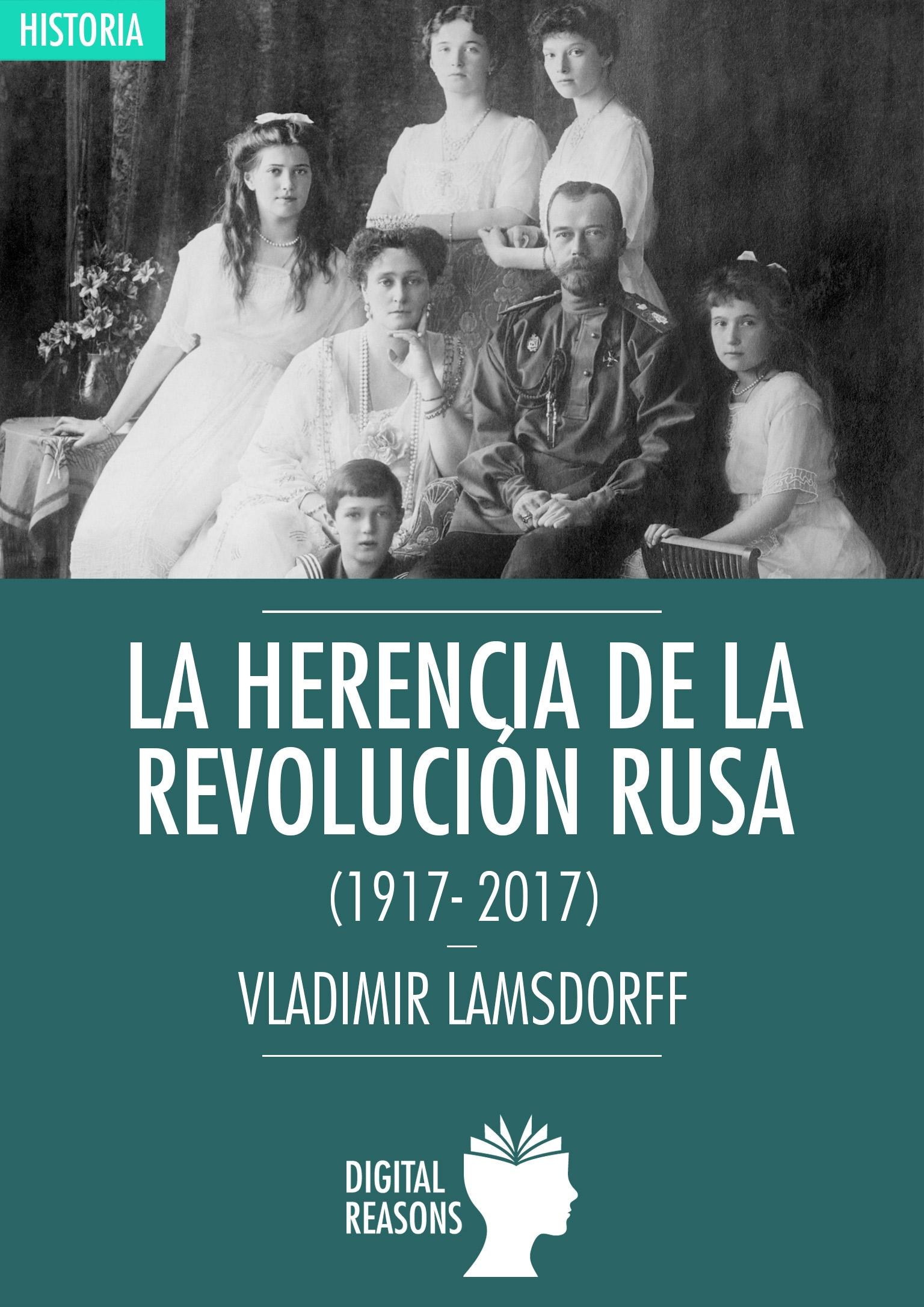 La herencia de la Revolución rusa (1917-2017). 