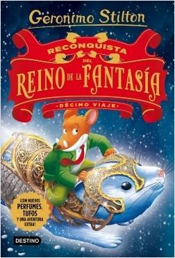 Reconquista del Reino de la Fantasía (Décimo Viaje) "(Geronimo Stilton)". 