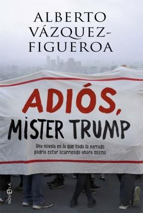 Adiós, Mister Trump.