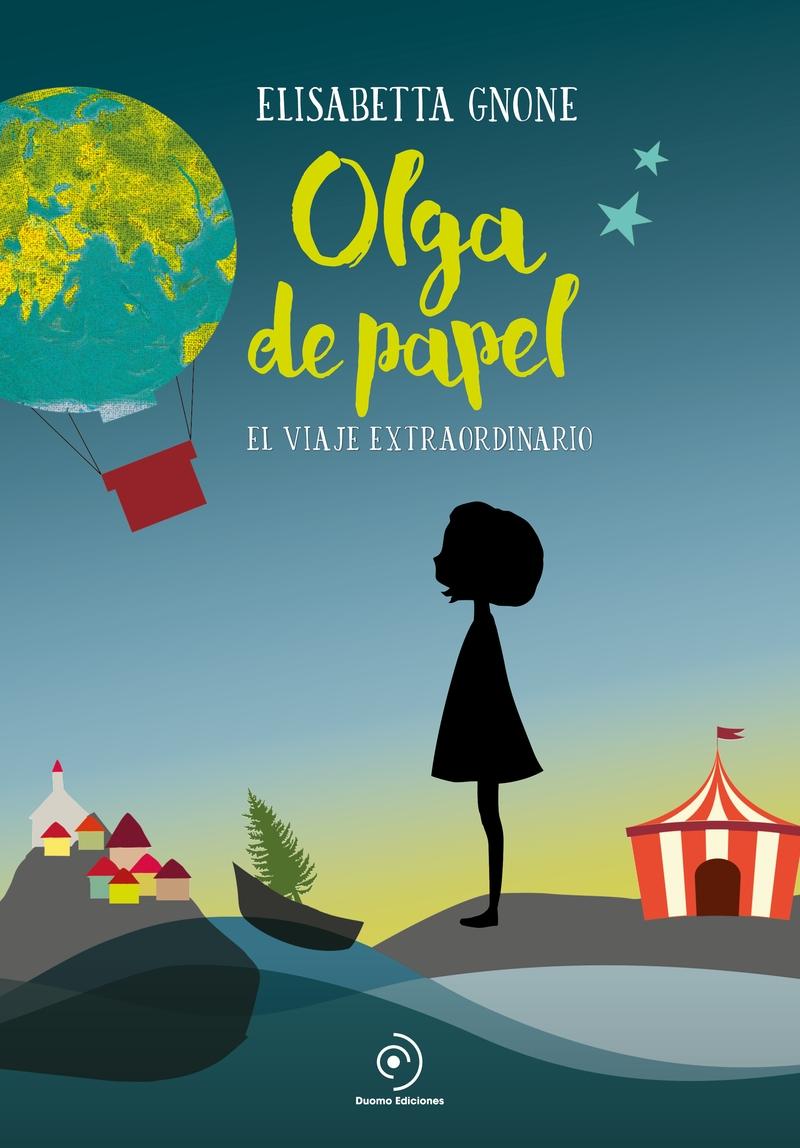 El viaje extraordinario "(Las historias de Olga de Papel - 1)"