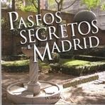 Paseos secretos de Madrid.