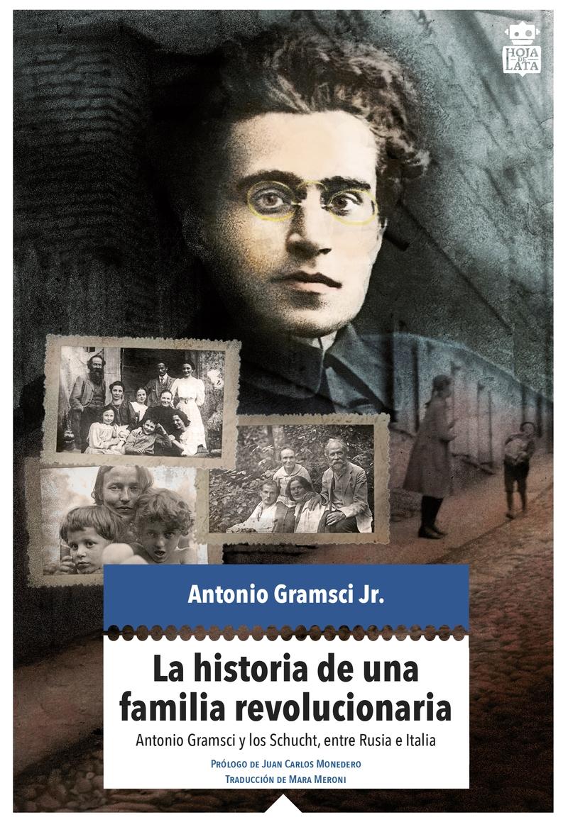 La historia de una familia revolucionaria. Antonio Gramsci y los Schucht, entre Rusia e Italia. 