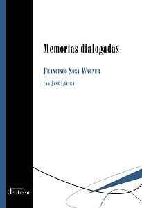 Memorias dialogadas de Francisco Sosa Wagner con José Lázaro. 