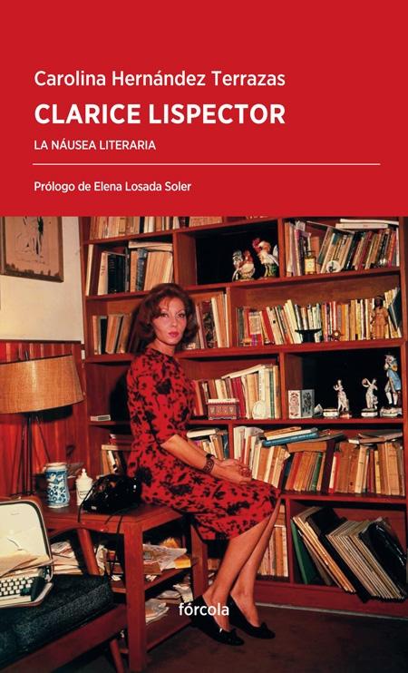 Clarice Lispector. La náusea literaria. 