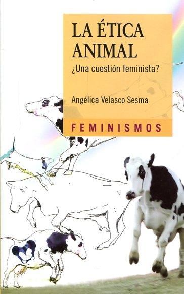 La ética animal "¿Una cuestión feminista?"