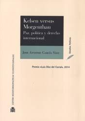 Kelsen versus Morgenthau Paz, política y derecho internacional . 