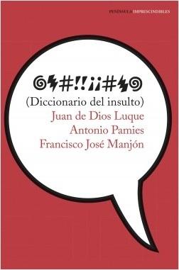 Diccionario del insulto. 