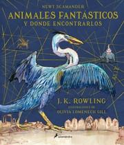 Animales fantásticos y dónde encontrarlos "(Edición ilustrada)"