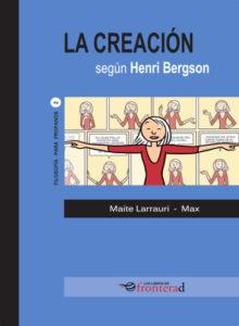 La creación según Henri Bergson.